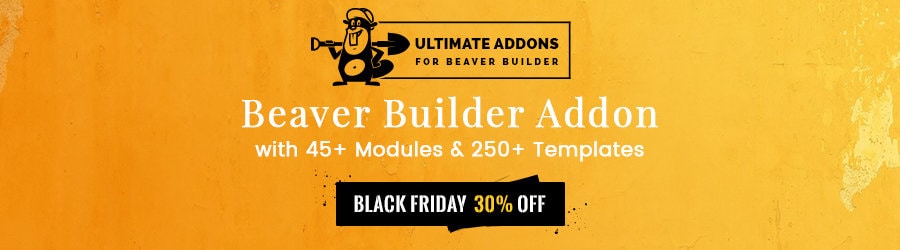 Ultimate Addons for Beaver Builder - 30% Off Black Friday